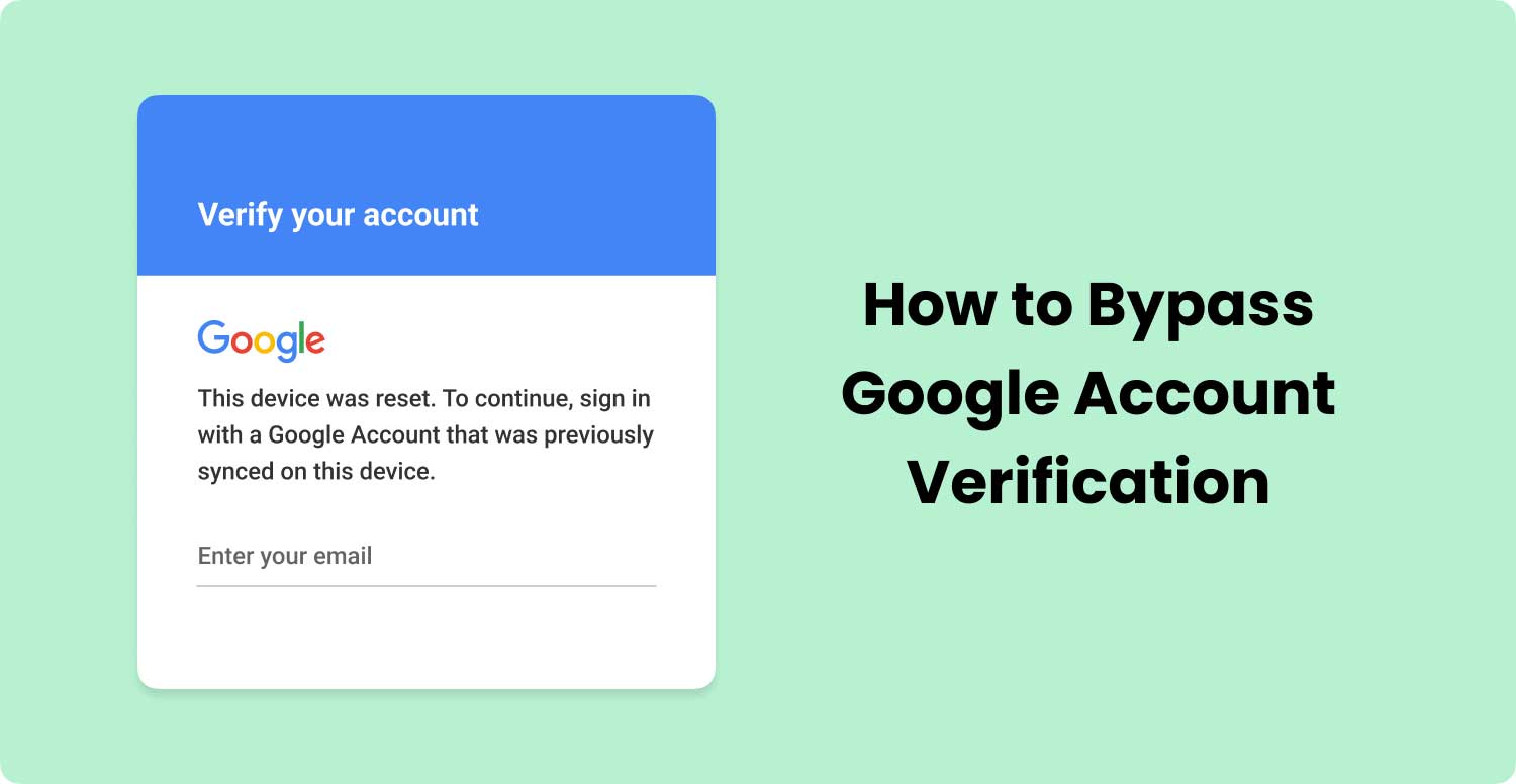 Bypass Google Account Verification Account