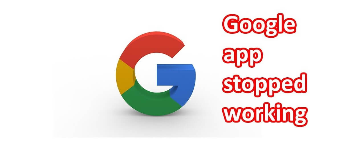 Fix "Unfortunately, Google App has Stopped"