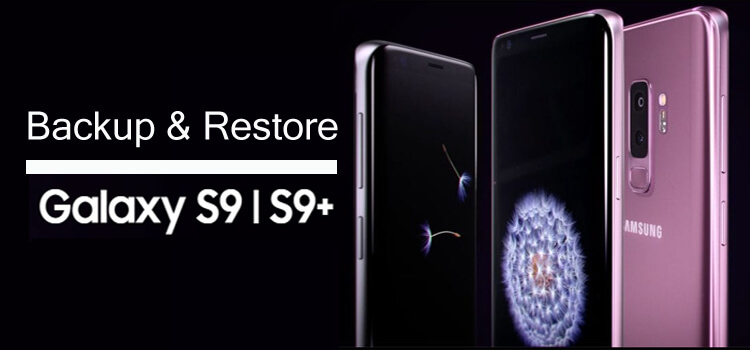 Backup Restore Samsung Galaxy S9 Plus