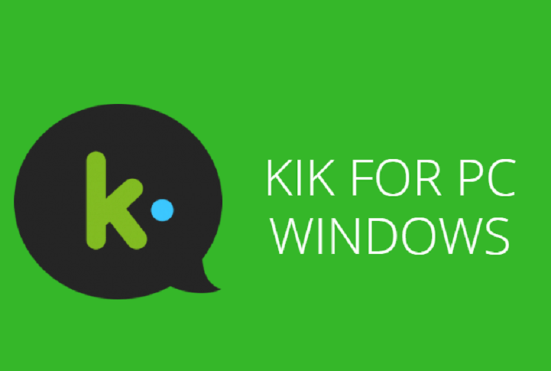 KIK ON WINDOWS Let's Chat and With It
