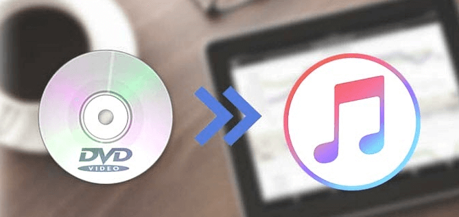 How to Import DVD to iTunes