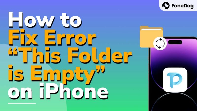 How To Fix Error This Folder is Empty on iPhone