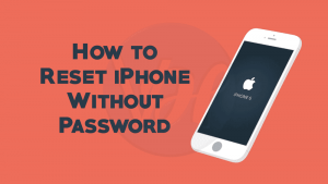 How To Factory Reset Iphone Without Password 2021 Guide